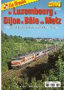 Le Train Special n° 61 : De Luxembourg a Dijon et Bale via Metz