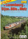 Le Train Special n 61 : De Luxembourg a Dijon et Bale via Metz