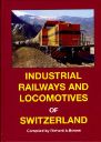 Industrial Railways and Locomotives of Switzerland