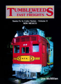 TUMBLEWEEDS and FAST FREIGHTS