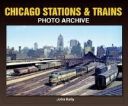 CHICAGO STATIONS & TRAINS PHOTO ARCHIVE