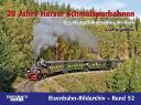 20 Jaher Harzer Schmalspurbahnen Band 52