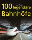 100 legendare Bahnhofe