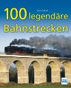 100 legrndare Bahnstrecken