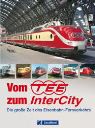 Vom TEE zum InterCity