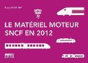 Le Materiel Moteur SNCF en 2012