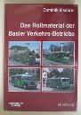 Des Rollmaterial der Basler Verkehrs-Betriebe