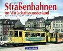 Strasenbahnen im Wirtschaftswunderland