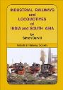 INDUSTRIAL RAILWAYS and LOCOMOTIVES of INDIA and SOUTH ASIA