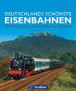 Deutschlands schonste Eisenbahnen