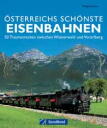 Osterreichs schonste Eisenbahnen